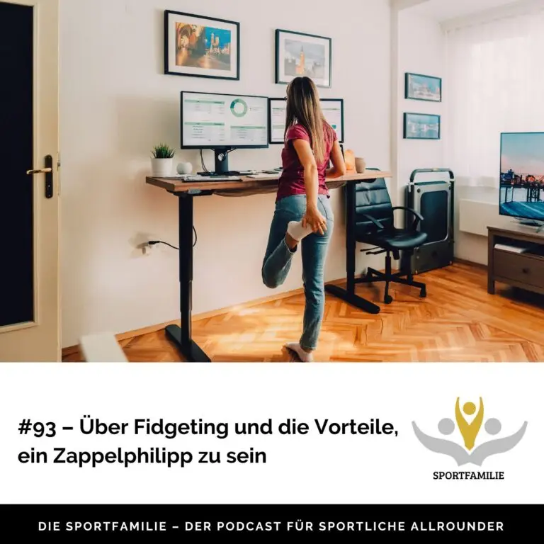 #93 – Über Fidgeting und die Vorteile, ein Zappelphilipp zu sein