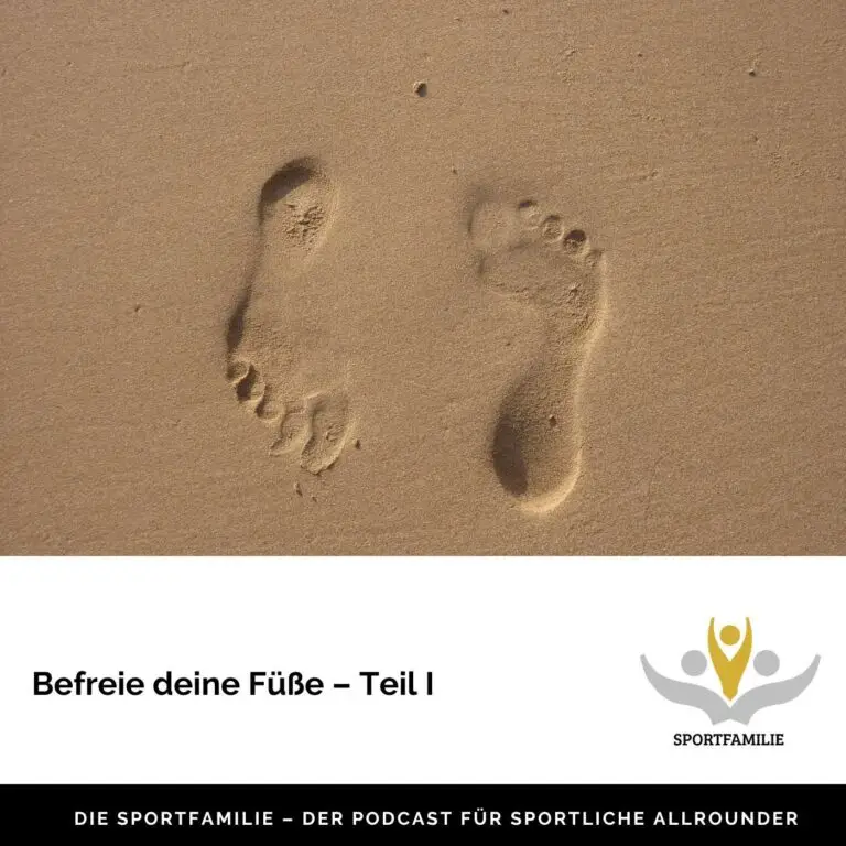 #62 – Befreie deine Füße – Teil 1