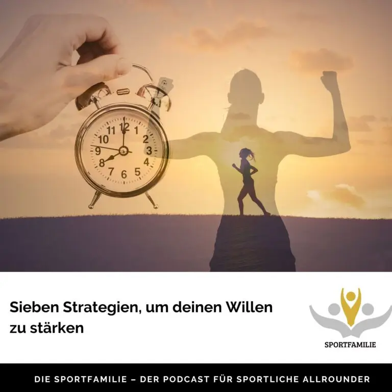 #69 – Sieben Strategien, um deinen Willen zu stärken