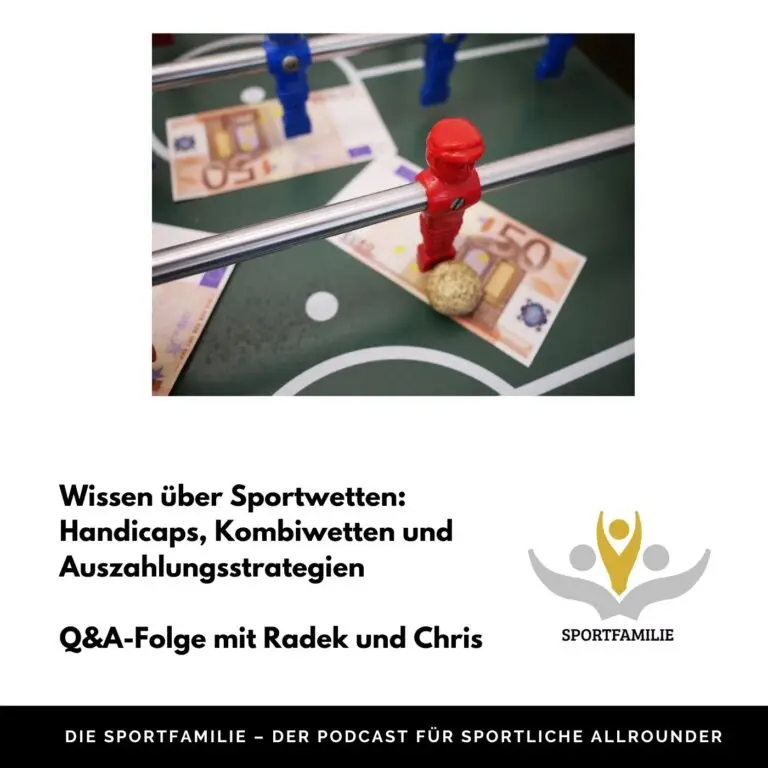 #21 – Wissen über Sportwetten: Handicaps, Kombiwetten und Auszahlungsstrategien