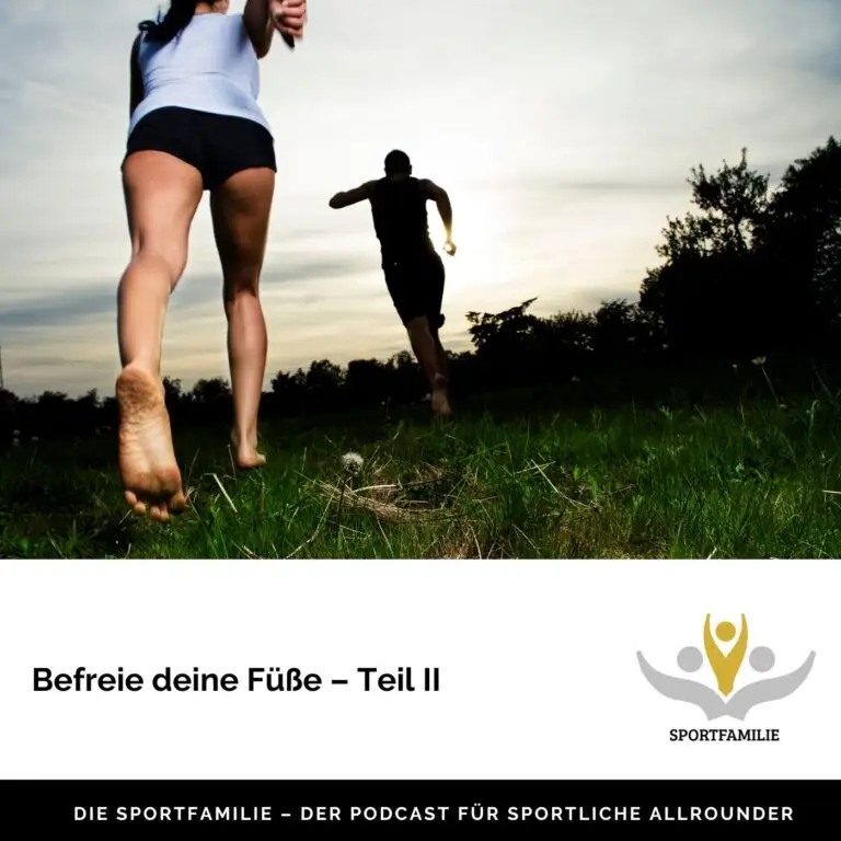 #63 – Befreie deine Füße – Teil 2