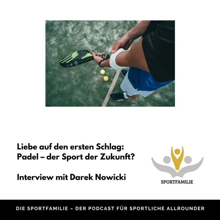 #15 – Liebe auf den ersten Schlag: Padel – der Sport der Zukunft?