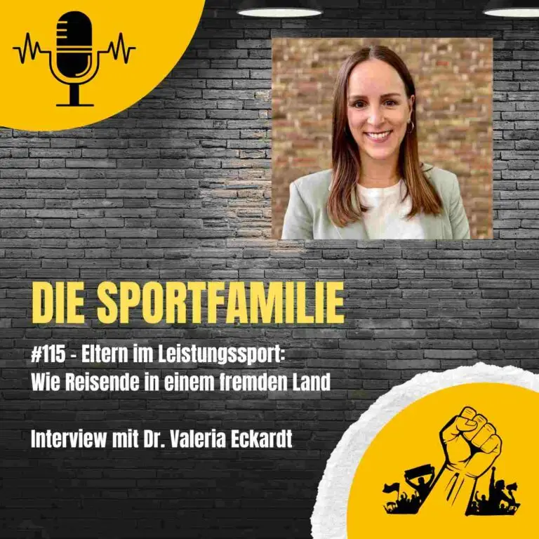 #115 – Eltern im Leistungssport: Wie Reisende in einem fremden Land. Interview mit Dr. Valeria Eckardt