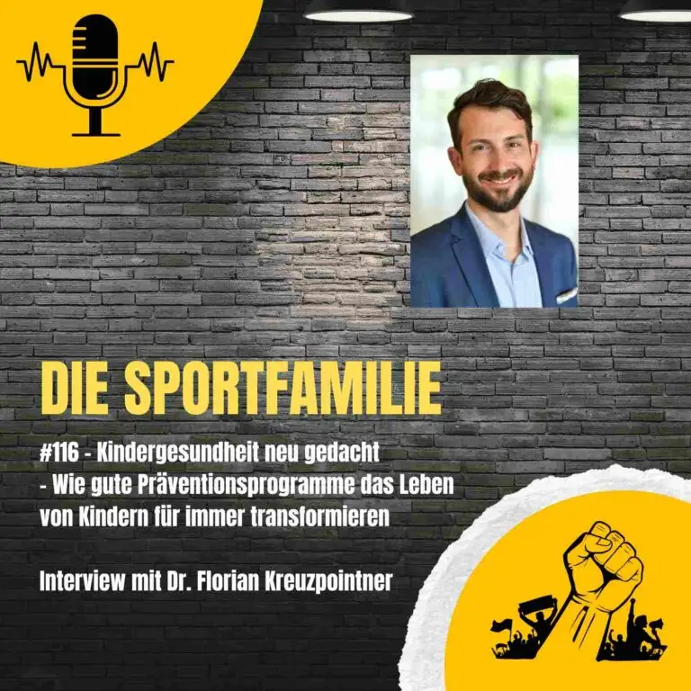 #116 – Kindergesundheit neu gedacht – Dr. Florian Kreuzpointners Ansatz für eine fitte und nachhaltige Generation