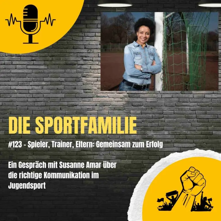 #123 – Spieler, Trainer, Eltern: Gemeinsam zum Erfolg. Ein Gespräch mit der Kommunikationsexpertin Susanne Amar.