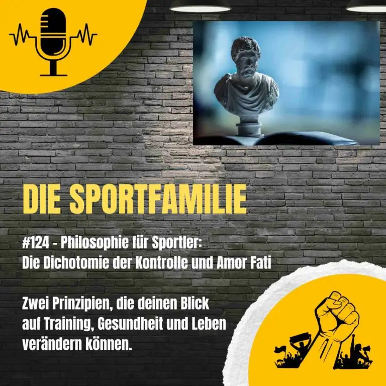 #124 – Philosophie für Sportler: Die Dichotomie der Kontrolle und Amor Fati